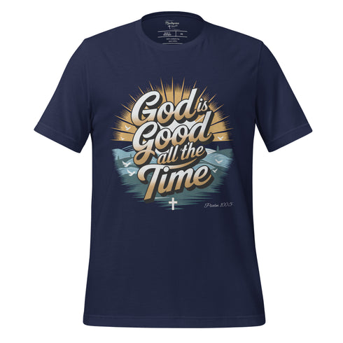 God is GOOD All The Time Christian Bible Verse T-Shirt